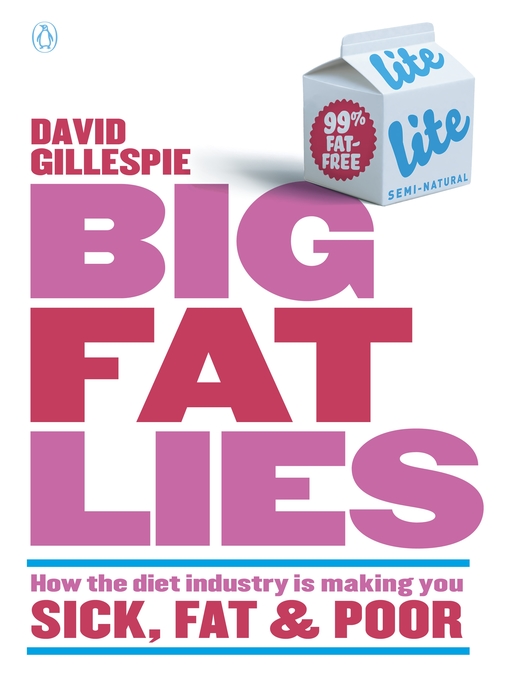 Title details for Big Fat Lies by David Gillespie - Available